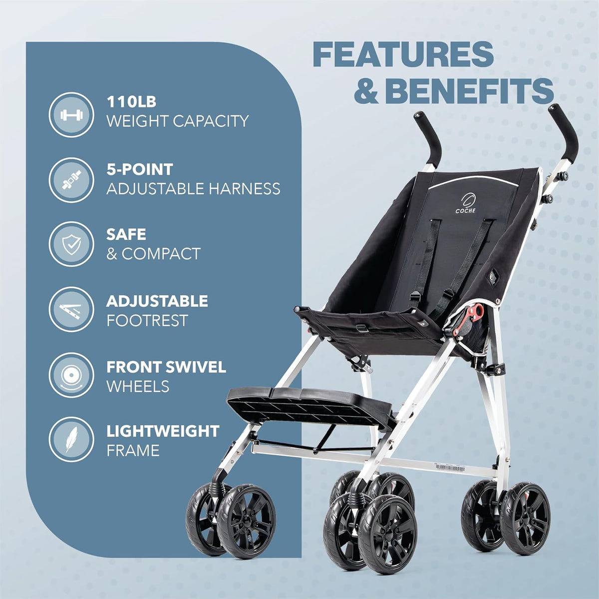 Coche XL stroller features: 110 lb capacity, five-point harness, adjustable footrest, and swivel wheels